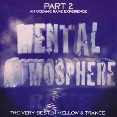Various - Mental Atmosphere Part 2 (An Oceanic Rave Experience) (2xCD, Comp) (Ve
