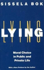 Lying: Moral Choice in Public and Private Life - Paperback - GOOD