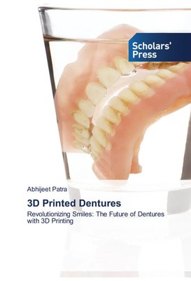 Abhijeet Patra | 3D Printed Dentures | Taschenbuch | Englisch (2024)
