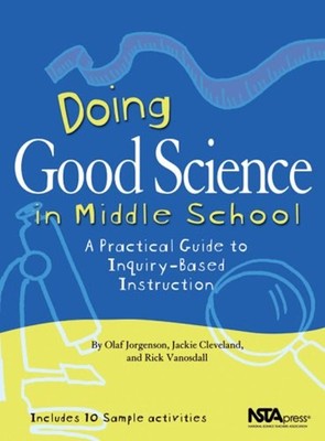 Doing Good Science in Middle School : A Practical Guide to Inquir