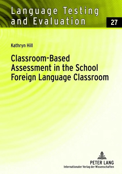 Kathryn M. Hill | Classroom-Based Assessment In The School Foreign Language...-image