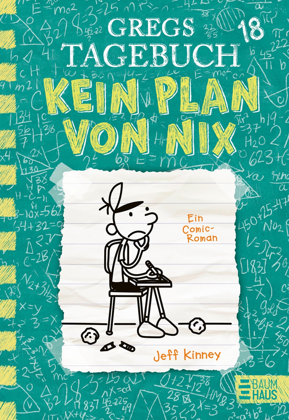 Gregs Tagebuch 18 - Kein Plan Von Nix Jeff Kinney