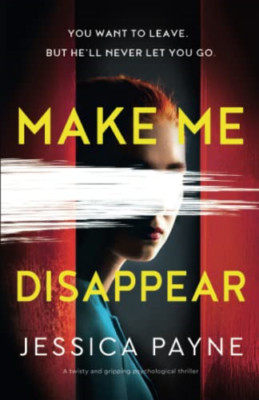 Make Me Disappear: A twisty and gripping psychological  - Paperback NEW Payne, J