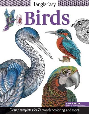 TangleEasy Birds: Design Templates for Zentangle (R), Coloring, and More (De...