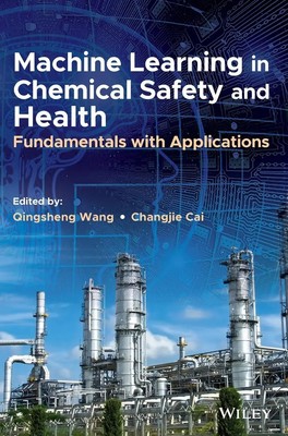 Machine Learning in Chemical Safety and Health | Fundamentals with Applications