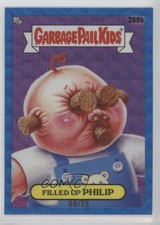 2024 Topps Chrome Garbage Pail Kids Series 7 8/75 Filled up PHILIP #280b d8k