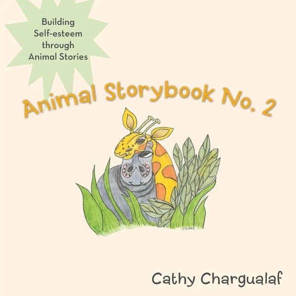 Animal Storybook No. 2 Building Self-Esteem Through Animal Stories Chargualaf-image