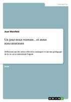 Un Jour Nous Verrons... Et Nous Rencontrerons Jean Weinfeld