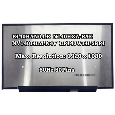 B140HAN04.E N140HCA-EAE NV140FHM-N4V LP140WFH-SPP1 14'' FHD LCD Screen 30 Pins