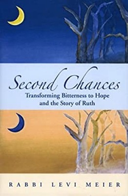 Second Chances : Transforming Bitterness to Hope and the Story of