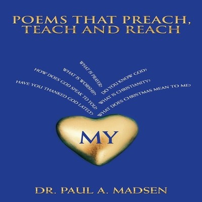 Poems That Preach Teach and Reach Dr. Paul A. Madsen Paperback Au