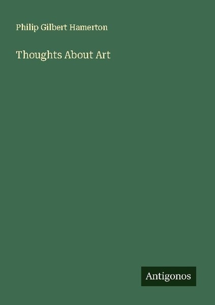 Thoughts About Art Philip Gilbert Hamerton-image