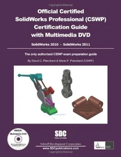 OFFICIAL CERTIFIED SOLIDWORKS PROFESSIONAL (CSWP) By David Planchard & Marie
