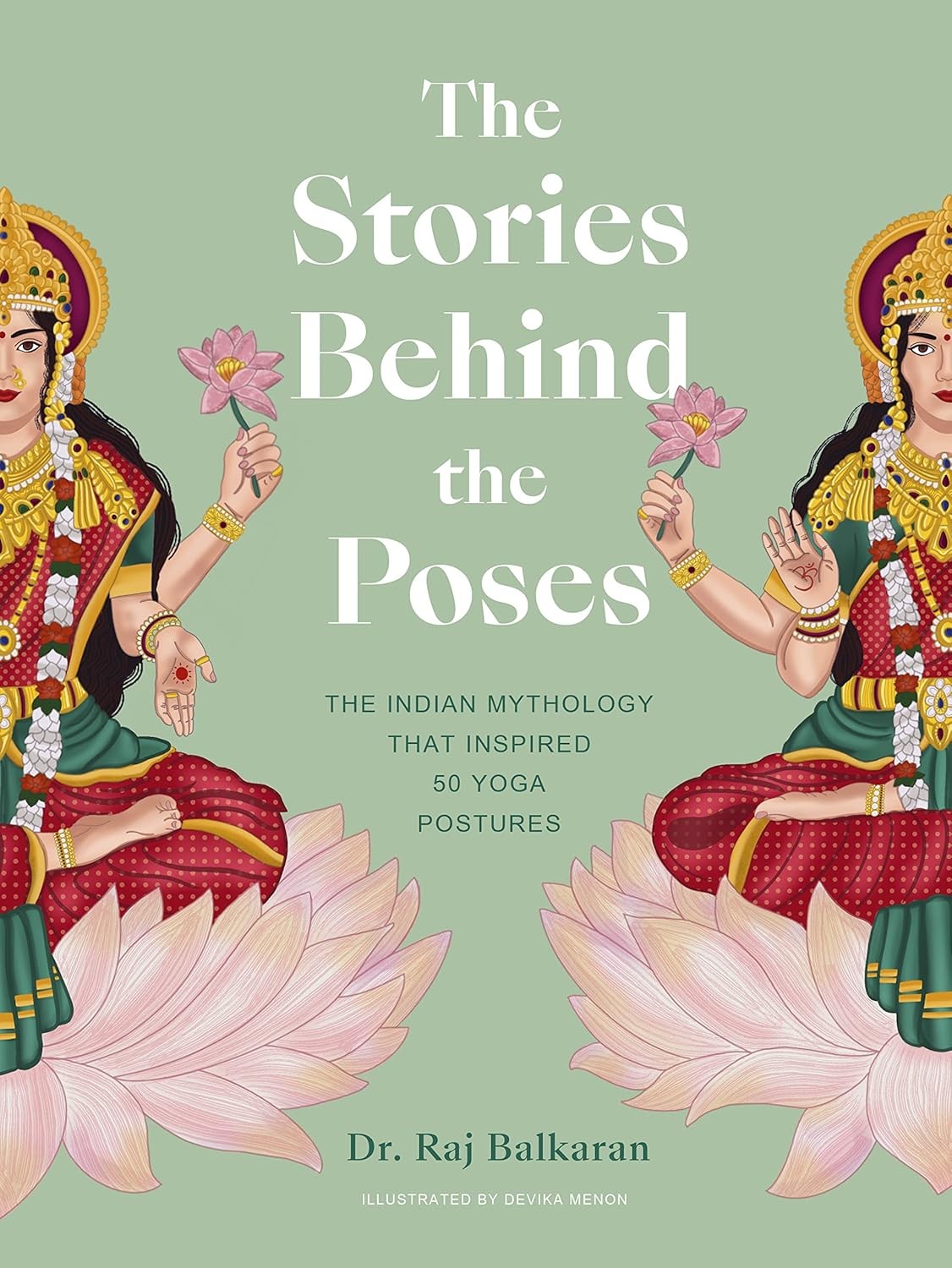 The Stories Behind the Poses: The Indian mythology that inspired - Image 7