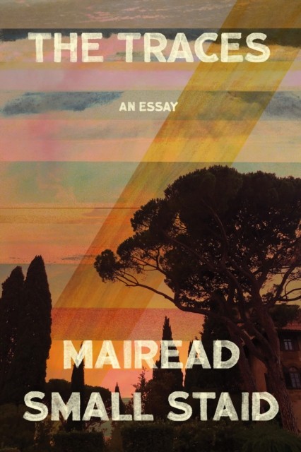 The Traces An Essay by Mairead Small Staid (Paperback Book)