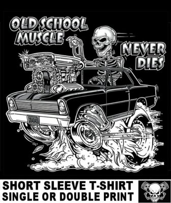 1966-67 OLD SCHOOL MUSCLE DADDY HOT ROD OUTLAW GASSER DRAG CAR SKULL T-SHIRT OM5