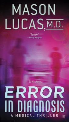 Error in Diagnosis by Lucas, Mason, M.D.