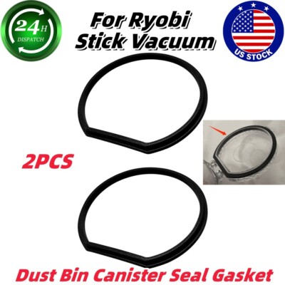 2PC Dust Bin Canister Seal Gasket For Ryobi PBLSV717 Stick Vac PCL PBL 544997002