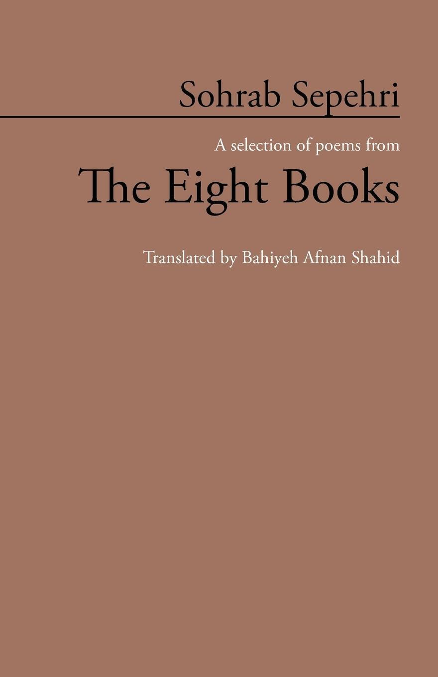 Thumbnail - Sohrab Sepehri A Selection Of Poems From The Eight Books Bahiyeh Afnan