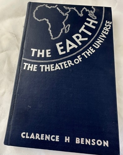 The Earth: The Theater of the Universe by Clarence Benson 1944 Hardback Vintage - Imagen 2 de 12