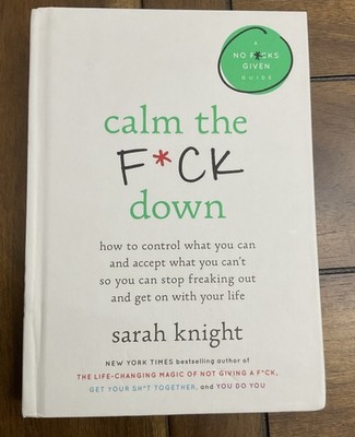 Calm the F**k Down by Sarah Knight Hardcover Book