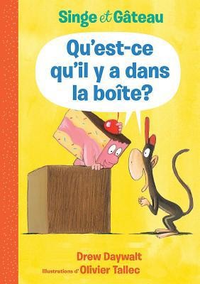 Singe Et Gâteau: Qu'est-Ce Qu'il Y a Dans La Boîte? by Daywalt, Drew
