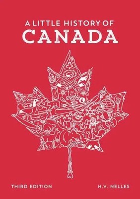 A Little History of Canada | H V Nelles | Englisch | Taschenbuch | 2017