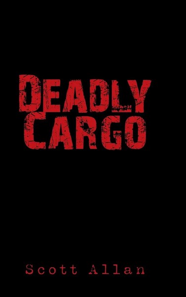 Scott Allan | Deadly Cargo | Buch | Englisch (2016) | Gebunden-image