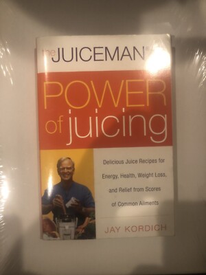 The Juiceman's Power of Juicing :By Jay Kordich 9780061153709| eBay
