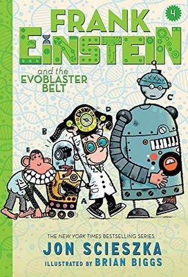 Frank Einstein and the EvoBlaster Belt - Hardcover, by Scieszka Jon - Very Good