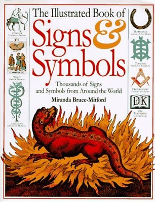 The Illustrated Book of Signs and Symbols : Thousands of Signs an