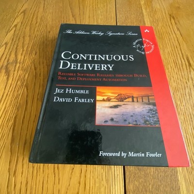 Continuous Delivery: Reliable Software Releases Through Build Test Hardcover