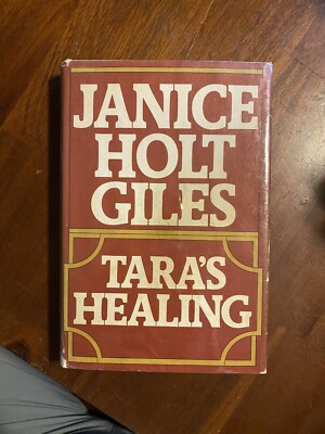 Tara s Healing written by Janice Holt Giles 2nd Printing