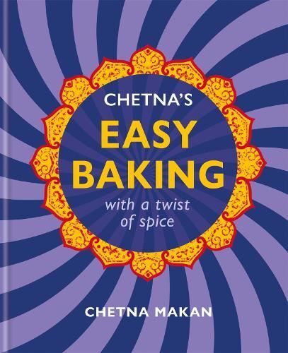 Chetna's Easy Baking: with a twist of spice By Chetna Makan, Hardback NEW - Image 6