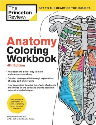 Anatomy Coloring Workbook, 4th Edition: An Easier and Better Way to Learn Anatom