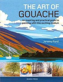 The Art of Gouache: An Inspiring and Practical Guid... | Buch | Zustand sehr gut