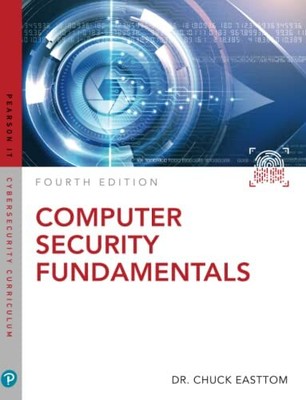 Computer Security Fundamentals (Pearson It Cybersecurity Curriculum (Itcc)) by,