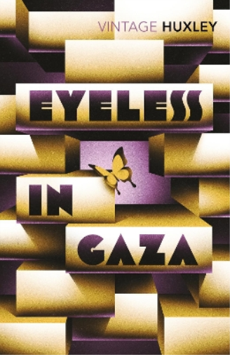 Aldous Huxley Eyeless in Gaza (Tascabile)