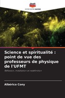 AlbéRico Cony | Science Et Spiritualité : Point De Vue Des Professeurs De...