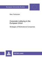 Corporate Lobbying In The European Union Marc TenbüCken