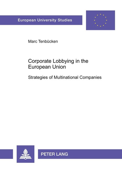 Corporate Lobbying In The European Union Marc TenbüCken-image