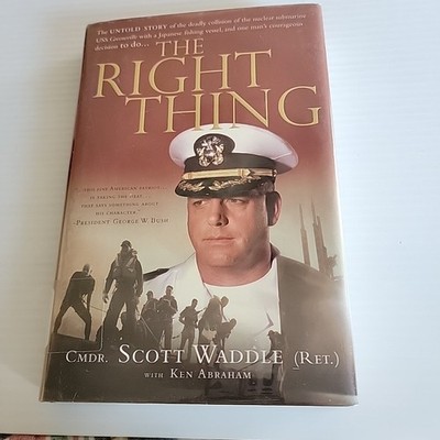 The Right Thing by Commander Scott Waddle 2002 FINE HC/DJ *GOOD* USS Greenville