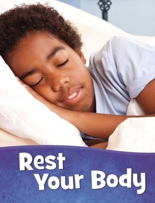 Rest Your Body by Martha E. H. Rustad (Paperback Book)
