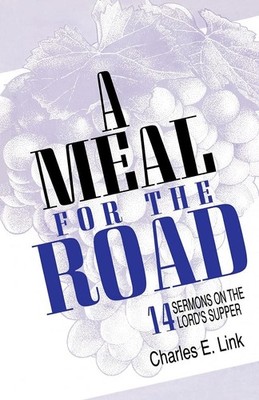 A Meal For The Road - Charles E. Link - Good - See condition notes
