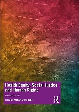 Health Equity, Social Justice and Human Rights, Paperback by Mckay, Fiona H.;...