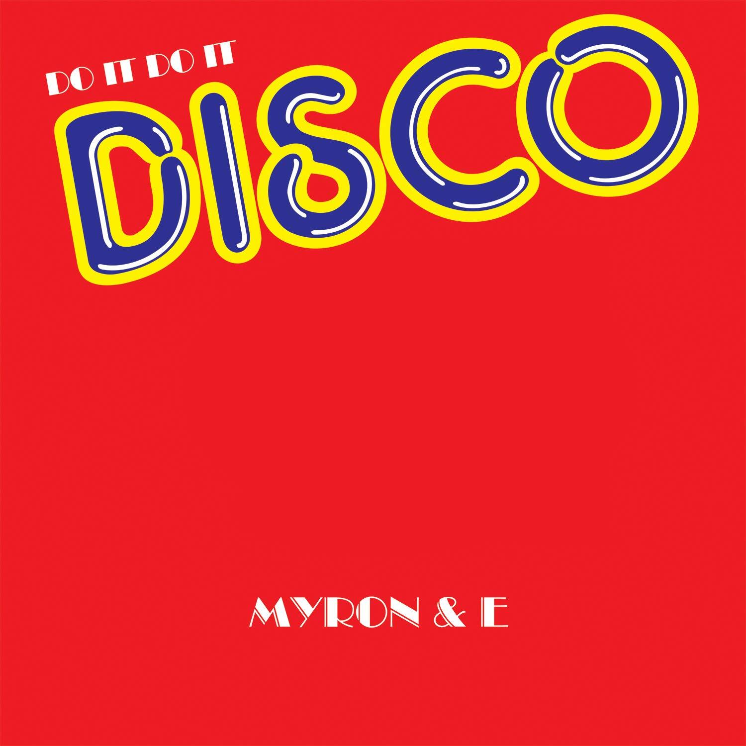 MYRON & E Do It Do It Disco (Vinyl LP)