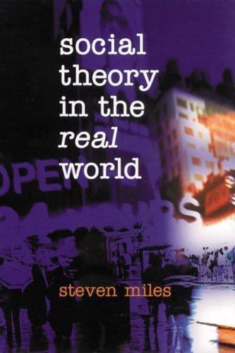 Social Theory in the Real World, Miles, Steven, Very Good