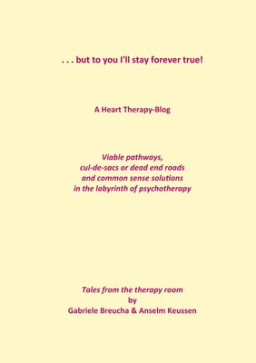 . . . but to you I'll stay forever true! Anselm Keussen