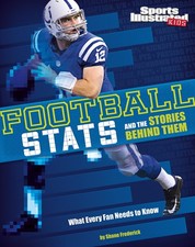 Football Stats and the Stories Behind Them: What Every Fan Needs to Know (Sp...
