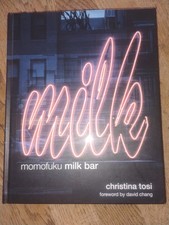 Milk: Momofuku Milk Bar : A Cookbook by Christina Tosi (2011, Hardcover)